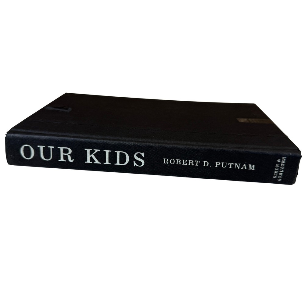 Our Kids The‎ American Dream in Crisis Robert D. Putnam Hardcover Sociology Book